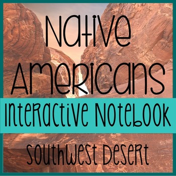 Preview of NATIVE AMERICANS- Social Studies Interactive Notebooking- Southwest Desert