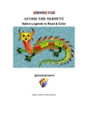 NATIVE LEGENDS TO READ & COLOR - ATOSIS THE SERPENT