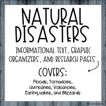 Preview of NATURAL DISASTERS- Informational Text, Graphic Organizers, & Research Pages