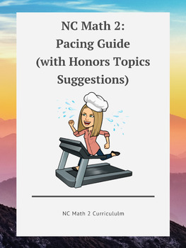 Preview of NC Math 2 - Pacing Guide (with Honors Topics Suggestions)
