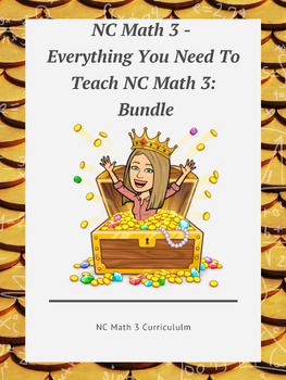 Preview of NC Math 3:  Everything You Need to Teach NC Math 3 Bundle