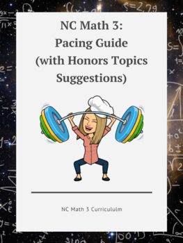 Preview of NC Math 3 - Pacing Guide (with Honors Topics Suggestions)