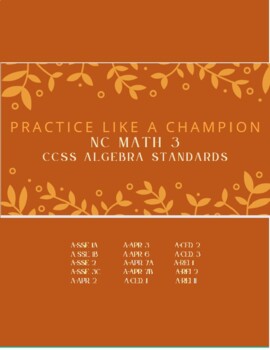 Preview of NC Math 3  "Practice Like a Champion"  *ALGEBRA* (12 items/standard, 180 in all)