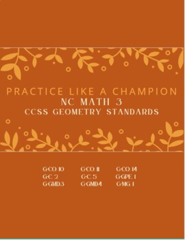 Preview of NC Math 3 "Practice Like a Champion"  *GEOMETRY* (12 items/standard, 108 in all)