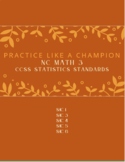 NC Math 3 "Practice Like a Champion" *STATISTICS* (12 item