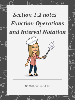 Preview of NC Math 3:  Section 1.2 notes - Function Operations and Interval Notation