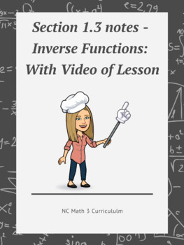 Preview of NC Math 3:  Section 1.3 notes with Video Link - Inverse Functions