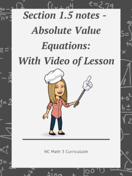 Preview of NC Math 3:  Section 1.5 notes with Video Link - Absolute Value Equations