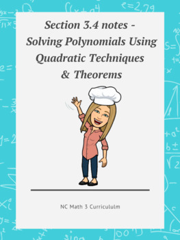 Preview of NC Math 3: Section 3.4 notes - Solving Polynomials Using Q Techniques & Theorems