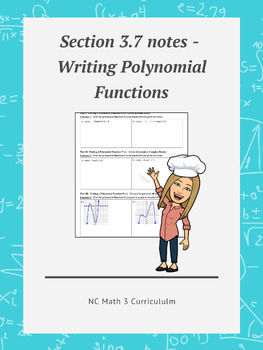 Preview of NC Math 3:  Section 3.7 notes - Writing Polynomial Functions