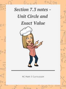 Preview of NC Math 3:  Section 7.3 notes - Unit Circle and Finding Exact Value