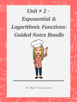 Preview of NC Math 3:  Unit # 2 - Exponential & Logarithmic Functions:  Guided Notes Bundle