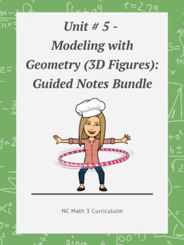 Preview of NC Math 3:  Unit # 5 - Modeling with Geometry (3D Figures): Guided Notes Bundle