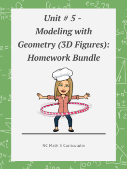 Preview of NC Math 3:  Unit # 5 - Modeling with Geometry (3D Figures):  Homework Bundle