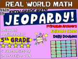 REAL WORLD MATH - Fifth Grade MATH JEOPARDY! handouts & Ga