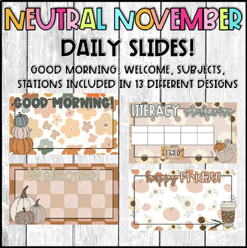 Preview of NEUTRAL NOVEMBER Daily Slides! 13 DESIGNS!!