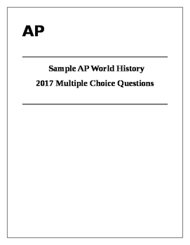 Preview of NEW 2018 AP World History 2 Full Practice Exams  (with Answers)