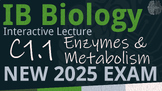 NEW 2025 IB Biology C1.1 [SL/HL] Enzymes & Metabolism Inte