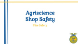 NEW Agriscience Shop Safety: Fire Safety Lesson