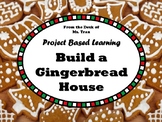 NEW  Build a Gingerbread House MATH PROJECT BASED LEARNING