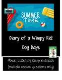 Diary of a Wimpy Kid: Dog Days movie listening comprehensi