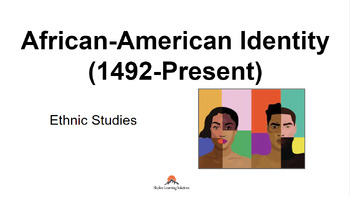 Preview of NEW Ethnic Studies: African-American Identity Slide Deck