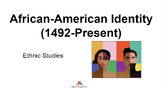 NEW Ethnic Studies: African-American Identity Slide Deck