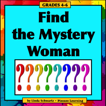 Preview of FIND THE MYSTERY WOMAN • GRADES 4–6 • Ideal for Early Finishers!