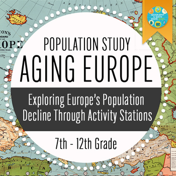Preview of NEW! Europe Geography — Aging Europe & Its Population Decline