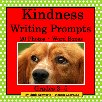 Preview of KINDNESS WRITING PROMPTS • Grades 3–5