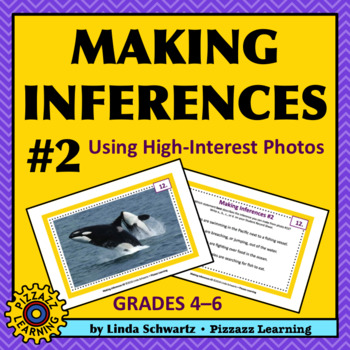 Preview of MAKING INFERENCES #2 • USING HIGH-INTEREST PHOTOS