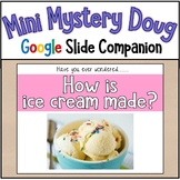 Mini Mystery Doug-How is ice cream made? Google Slides