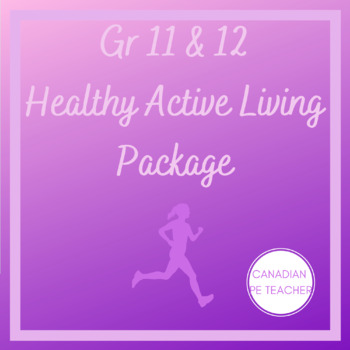 Preview of Grade 11 & 12 Physical Education Healthy Active Living Booklet