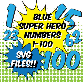 Preview of NEW!!! SVG Files! Numbers 1-100, Superhero Style in Blue, PDF, PNG, JPG, SVG