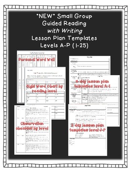 Preview of *NEW* Small Group Guided Reading with Writing Lesson Templates (Level A-P)