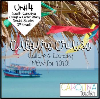 Preview of Unit 4: Culture Cruise 3rd Grade *NEW South Carolina Social Studies