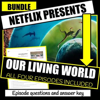 Preview of NEW TO NETFLIX: Our Living World (BUNDLE)