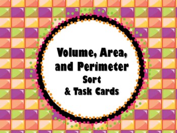 Preview of Volume, Area, & Perimeter Sort and Task Cards