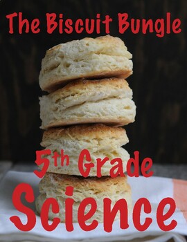 Preview of NGSS 5-PS1-3: The Biscuit Bungle
