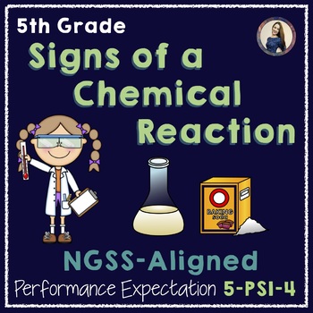 Preview of NGSS Aligned Chemical Reactions Lab 5-PS1-4