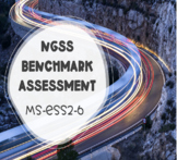 NGSS Benchmark Assessment: MS-ESS2-6