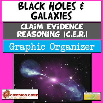 Preview of NGSS Black Holes & Galaxies Claim Evidence Reasoning Graphic Organizer