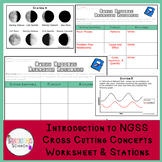 NGSS Cross Cutting Concepts Introductory Worksheet and Stations
