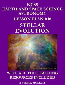 Preview of NGSS Earth & Space Science Astronomy Lesson Plan #18 Stellar Evolution