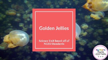 Preview of NGSS Ecosystems: "Golden Jellies" Science Unit- Grade 5