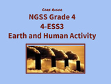NGSS Grade 4-ESS3 Earth and Human Activity