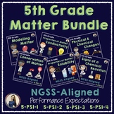 NGSS 5th Grade Matter and Its Interactions Bundle