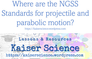 Preview of NGSS projectile and parabolic motion - Where/What are the standards?