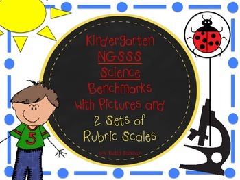Preview of KINDERGARTEN SCIENCE GOALS NOW WITH 2 SETS of RUBRICS AND GRAPHICS