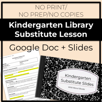 Preview of NO COPIES/NO PRINT/NO PREP Kindergarten Library Substitute Plan 1 JUST ADD BOOKS